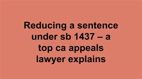 Reducing a Sentence with SB1437; All You Need to Know .